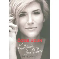 Kalbimin Ses Telleri - Özge Uzun - İnkılap Kitabevi