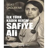 İlk Türk Kadın Hekim Safiye Ali - Suat Çağla - İnkılap Kitabevi