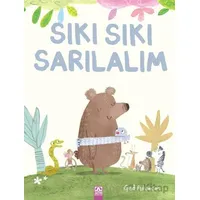 Sıkı Sıkı Sarılalım - Ged Adamson - Altın Kitaplar