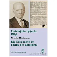 Ontolojinin Işığında Bilgi - Nicolai Hartmann - Türkiye Felsefe Kurumu