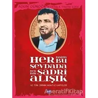 Her Daim Bu Sevdada Ben Bir Sadri Alışık - Aşkın Güngör - Aya Kitap