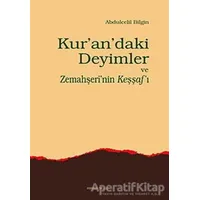 Kur’an’daki Deyimler ve Zemahşeri’nin Keşşaf’ı - Abdulcelil Bilgin - Ankara Okulu Yayınları