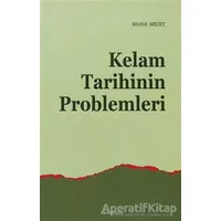 Kelam Tarihinin Problemleri - Muhit Mert - Ankara Okulu Yayınları