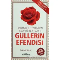 Güllerin Efendisi Peygamber Efendimiz`in (s.a.v) Örnek Hayatı - Tekin Kılınç