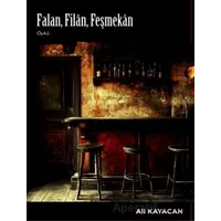 Falan ,Filân ,Feşmekân - Ali Kayacan - Deka Yayınları