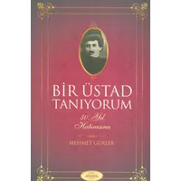 Bir Üstad Tanıyorum - Mehmet Gürler - Nureserler