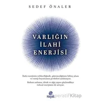 Varlığın İlahi Enerjisi - Sedef Önaler - Hayat Yayınları