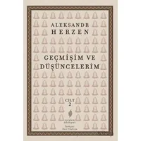 Geçmişim ve Düşüncelerim 2. Cilt - Aleksandr İ. Herzen - Yordam Edebiyat