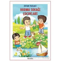 Hurma Sokağı Çocukları - Ertan Tuzlacı - Özyürek Yayınları