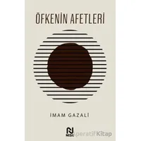 Öfkenin Afetleri - İmam Gazali - Nesil Yayınları