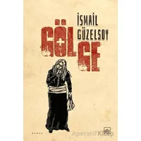 Gölge - İsmail Güzelsoy - İthaki Yayınları