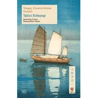 Yengeç Konserveleme Gemisi - Takici Kobayaşi - İthaki Yayınları