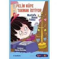 Pelin Küpe Takmak İstiyor - Mustafa Kemal Yılmaz - Tudem Yayınları