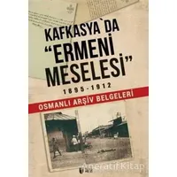 Kafkasyada Ermeni Meselesi - Qiyas Şükürov - Teas Press - Misyon Kitapları
