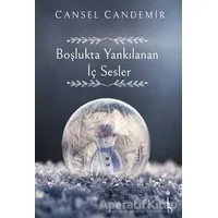 Boşlukta Yankılanan İç Sesler - Cansel Candemir - İkinci Adam Yayınları