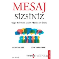 Mesaj Sizsiniz - Roger Ailes - Yakamoz Yayınevi