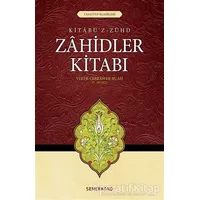 Zahidler Kitabı - Veki B. Cerrah Er-Ruasi - Semerkand Yayınları