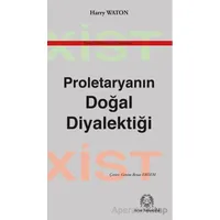 Proletaryanın Doğal Diyalektiği - Harry Waton - Arya Yayıncılık