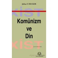 Komünizm ve Din - Julius F. Hecker - Arya Yayıncılık