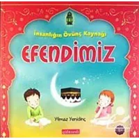 İnsanlığın Övünç Kaynağı Efendimiz - Yılmaz Yenidinç - Gül Nesli