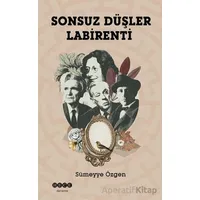 Sonsuz Düşler Labirenti - Sümeyye Özgen - Hece Yayınları