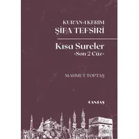 Kuran-ı Kerim Şifa Tefsiri Kısa Sureler (Son 2 Cüz) - Mahmut Toptaş - Cantaş Yayınları