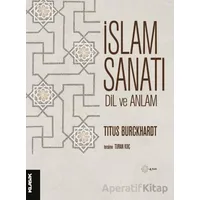İslam Sanatı Dil ve Anlam - Titus Burckhardt - Klasik Yayınları