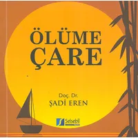 Ölüme Çare - Şadi Eren - Selsebil Yayınları