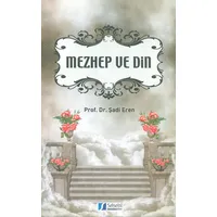 Mezhep Ve Din - Cep Boy - Şadi Eren - Selsebil Yayınları