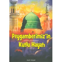 Peygamberimizin Kutlu Hayatı - Halil Yaşar
