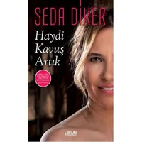 Haydi Kavuş Artık - Seda Diker - Librum Kitap