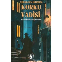 Korku Vadisi - Sherlock Holmes - Sir Arthur Conan Doyle - Sedna Yayınları