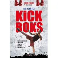 Her Yönüyle Kick Boks - Şahin Eroğlu - Kripto Basım Yayın