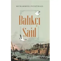 Balıkçı Said - Muhammed Marmaduke Pickthall - Vadi Yayınları