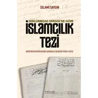 Sebilürreşad Dergisine Göre İslamcılık Tezi - Selami Saygın - İnkılab Yayınları