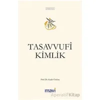 Tasavvufi Kimlik - Kadir Özköse - Mavi Yayıncılık