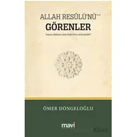Allah Resûlünü (s.a.v) Görenler - Ömer Döngeloğlu - Mavi Yayıncılık