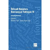 İktisadi Konulara Davranışsal Yaklaşım IV - Kolektif - Gazi Kitabevi