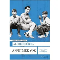 Affetmek Yok - Alfred Döblin - Everest Yayınları
