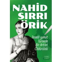 Teselli yahut Turnede Bir Artist Öldürüldü - Nahid Sırrı Örik - Everest Yayınları