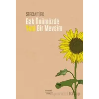 Bak Önümüzde Yeni Bir Mevsim - Serkan Türk - Everest Yayınları
