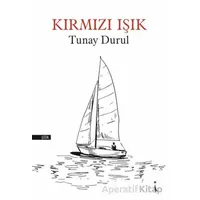 Kırmızı Işık - Tunay Durul - İkinci Adam Yayınları