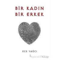 Bir Kadın Bir Erkek - Ece Yağcı - İkinci Adam Yayınları