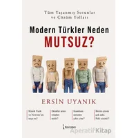 Modern Türkler Neden Mutsuz? - Ersin Uyanık - İkinci Adam Yayınları