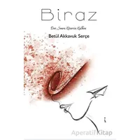 Biraz - Betül Akkavuk Serçe - İkinci Adam Yayınları