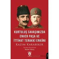 Kurtuluş Savaşımızda Enver Paşa ve İttihat Terakki Erkanı - Kazım Karabekir - Dorlion Yayınları