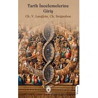 Tarih İncelemelerine Giriş - Ch. Seignobos - Dorlion Yayınları