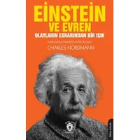 Einstein ve Evren Olayların Esrarından Bir Işık - Charles Nordmann - Dorlion Yayınları