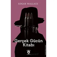 Gerçek Gücün Kitabı - Edgar Wallace - Dorlion Yayınları