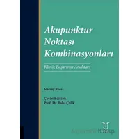Akupunktur Noktası Kombinasyonları - Jeremy Ross - Akademisyen Kitabevi
